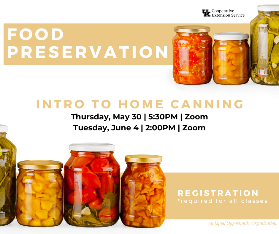 intro to home canning thursday may 30 at 5:30pm and tuesday june 4 at 2pm via zoom